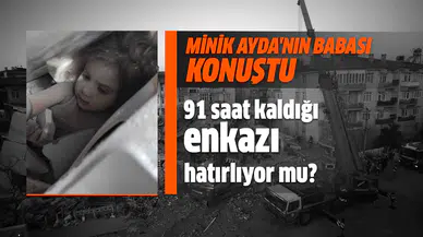 Minik Ayda 91 saat kaldığı enkazı hatırlıyor mu?