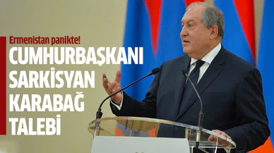 Cumhurbaşkanı Sarkisyan Karabağ talebi