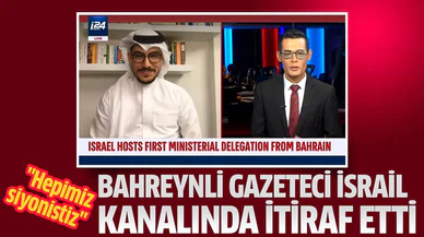 Bahreynli gazeteci: "Hepimiz siyonistiz"