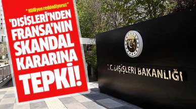 Dışişleri Bakanlığı'ndan Fransa'nın Dağlık Karabağ kararına tepki