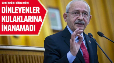 Kılıçdaroğlu'nun Türkiye'yi karaladığı 'gemi baskını' iddiası çökertildi