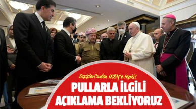 Dışişleri Bakanlığı'ndan IKBY'ye tepki: Papa için bastırılan pullarla ilgili açıklama bekliyoruz