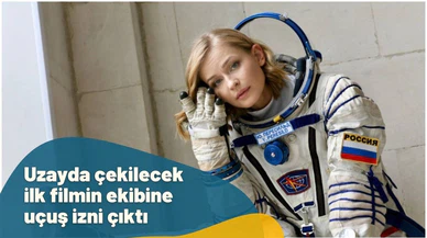 Uzayda çekilecek ilk filmin ekibine uçuş izni çıktı
