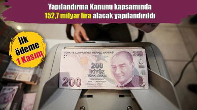Yapılandırma Kanunu kapsamında 152,7 milyar lira alacak yapılandırıldı