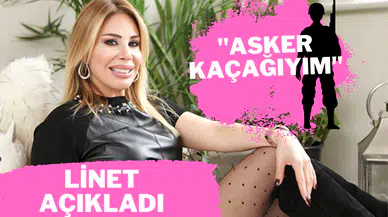 Şarkıcı Linet: "Asker kaçağıyım"
