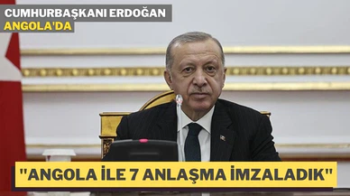 Cumhurbaşkanı Erdoğan: Angola'ya savunma sanayii konusunda her türlü desteği vermeye hazırız
