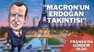 Macron'un Erdoğan takıntısı Fransa'da gündem oldu
