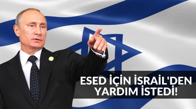 Putin'in, Esed rejimine uygulanan yaptırımlar için İsrail'den yardım istediği belirtildi