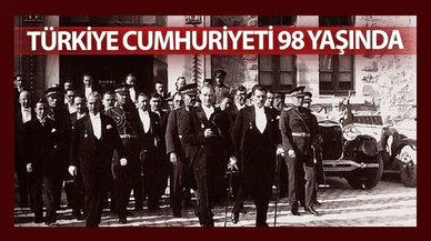 Türkiye Cumhuriyeti 98 yaşında