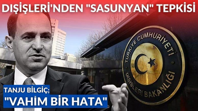Dışişleri’nden "Sasunyan" tepkisi