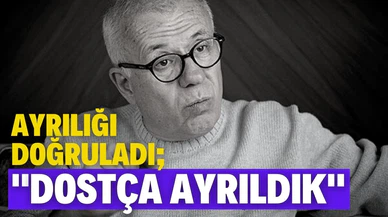 Ertuğrul Özkök ayrılığı doğruladı