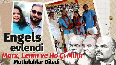 Engels evlendi, Marx, Lenin ve Ho Çi Minh mutluluklar diledi