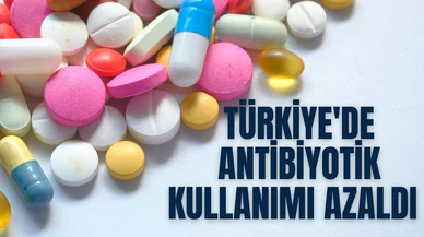Antibiyotik alışkanlığımız ciddi oranda azaldı