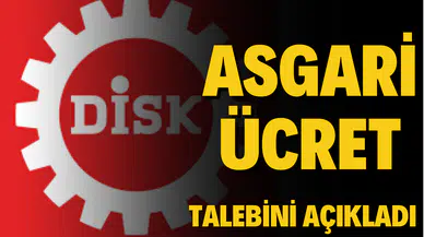 DİSK, asgari ücret talebini açıkladı