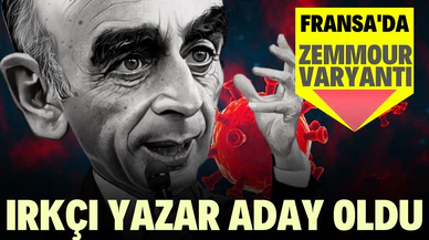 Fransa'da ırkçı yazar Cumhurbaşkanı adayı