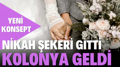 Nikahlarda yeni konsept! Nikah şekeri gitti kolonya geldi