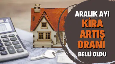 Aralık ayı kira artış oranı belli oldu