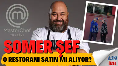 Somer Şef o ünlü restoranı satın mı alıyor?