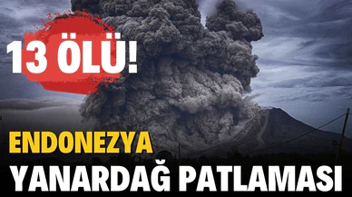 Endonezya'da yanardağ patlaması! 13 ölü!