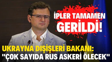 Ukrayna Dışişleri Bakanı'ndan çok sert sözler