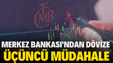 Merkez Bankası'ndan dövize üçüncü müdahale