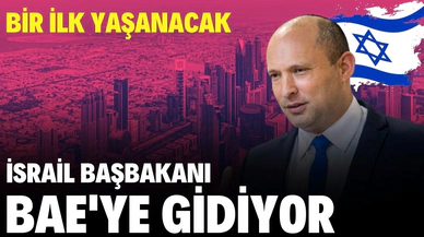 Ortadoğu coğrafyasına bir ilk; İsrail Başbakanı Bennett, Birleşik Arap Emirlikleri'ne gidiyor