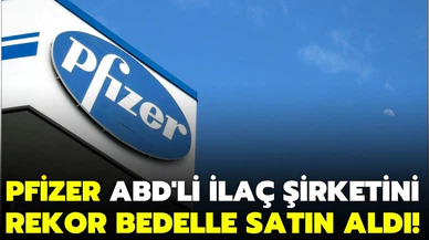 Pfizer, ABD'li Arena Pharmaceuticals'ı satın alıyor