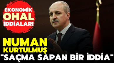 Numan Kurtulmuş'tan 'ekonomik OHAL' açıklaması