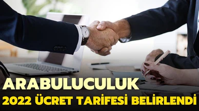Arabuluculuk 2022 yılı ücret tarifesi belirlendi