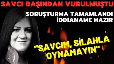 Başından vurularak ölmüştü, Savcı Özlem Salkım iddianamesi hazır