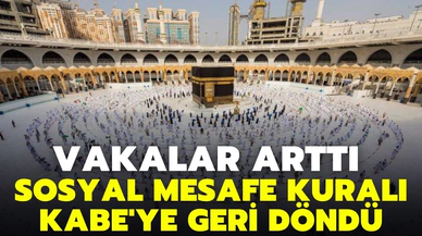 Vakalar arttı Kabe'ye sosyal mesafe kuralı yeniden getirildi