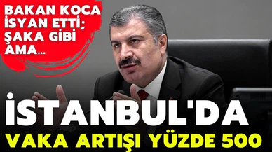 Bakan Koca: "İstanbul’da artış tam tamına yüzde 500. Şaka gibi ama oran bu."