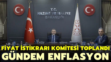 Fiyat İstikrarı Komitesi'nin ikinci toplantısında enflasyon gelişmeleri ele alındı