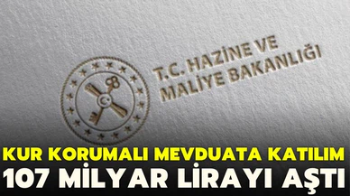 Kur korumalı mevduata katılım 107 milyar lirayı aştı