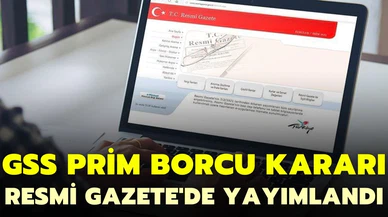 GSS prim borcu olanları yakından ilgilendiren karar Resmi Gazete'de yayımlandı