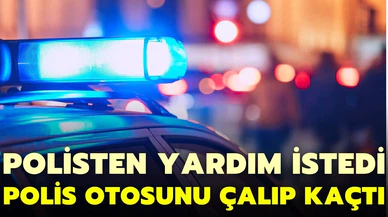 Kendisine yardıma gelen polislere saldırıp polis aracını çaldı