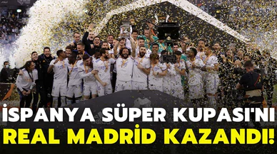 İspanya Süper Kupası'nı Real Madrid kazandı