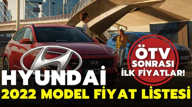 Hyundai 2022 yılının ilk fiyat listesini açıkladı