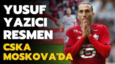 Yusuf Yazıcı resmen CSKA Moskova'da