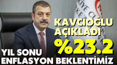 Kavcıoğlu: "2022 yıl sonu enflasyon beklentimiz; 23.2"