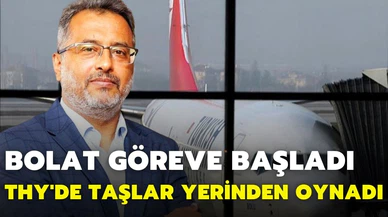 Ahmet Bolat, THY'de dönüşüme hızlı başladı: O başkanlık lağvedildi