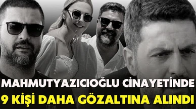 Avukat Mahmutyazıcıoğlu'nun öldürülmesine ilişkin 9 kişi daha gözaltına alındı