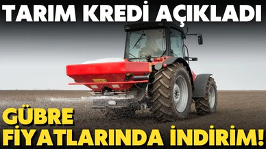 Tarım Kredi'den gübre fiyatlarında indirim