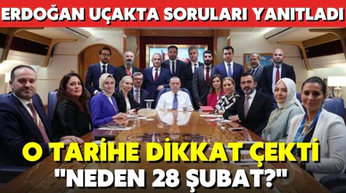 Erdoğan, BAE ziyareti dönüşünde uçakta gazetecilerin sorularını yanıtladı