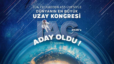 Türkiye Uzay Ajansı dünyanın en büyük uzay kongresi IAC 2025'e aday oldu