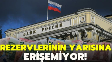 Rusya Merkez Bankası, rezervlerinin yarısına erişemiyor
