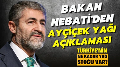 Bakan Nebati'den ayçiçek yağı açıklaması