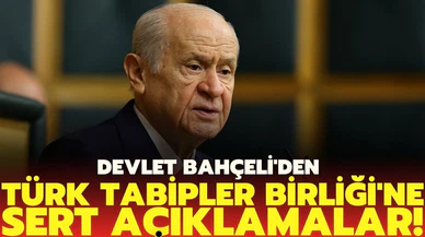 Bahçeli, Türk Tabipler Birliği'ne yüklendi: Gidişleri olsun dönüşleri olmasın