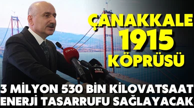 Bakan Karaismailoğlu, 1915 Çanakkale Köprüsü'nün özelliklerini anlattı