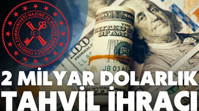 Hazineden 2 milyar dolarlık tahvil ihracı
